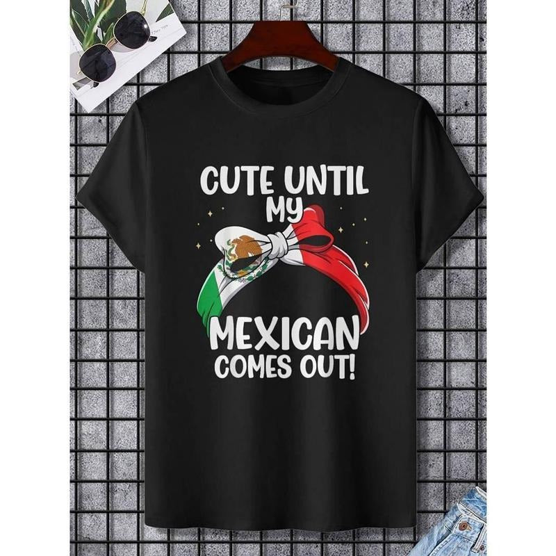 [100% Cotton] Soft Breathable Cotton Humorous "Cute Until My Mexican Comes Out" T-Shirts
