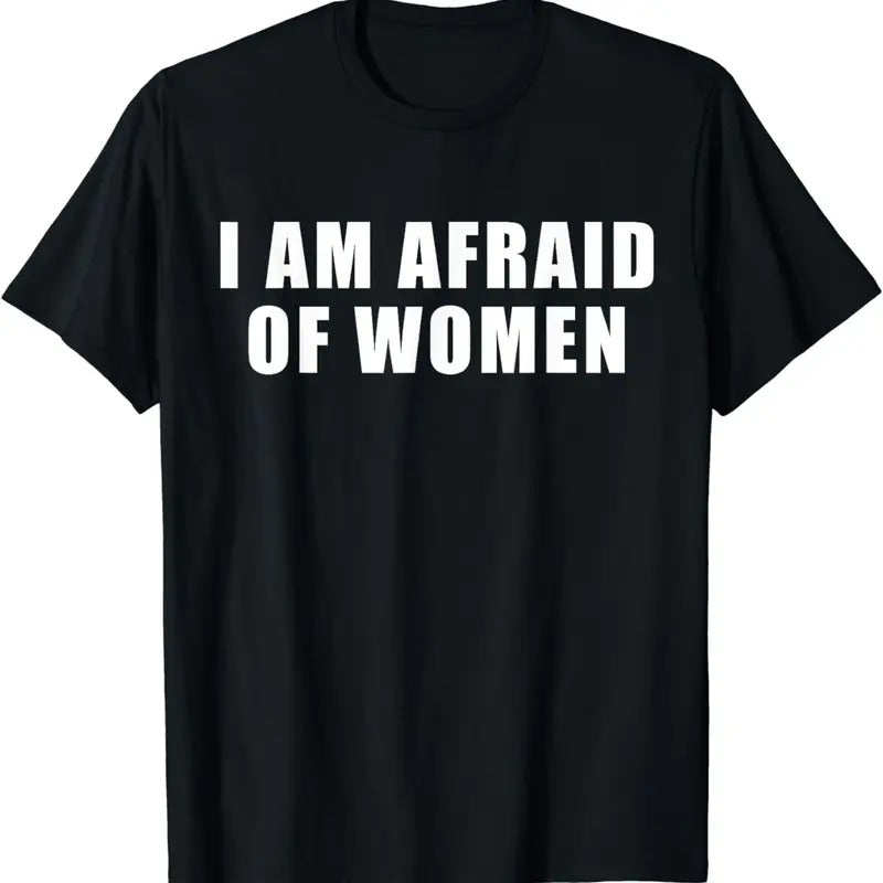 [100% Cotton]I Am Afraid Funny T-Shirts