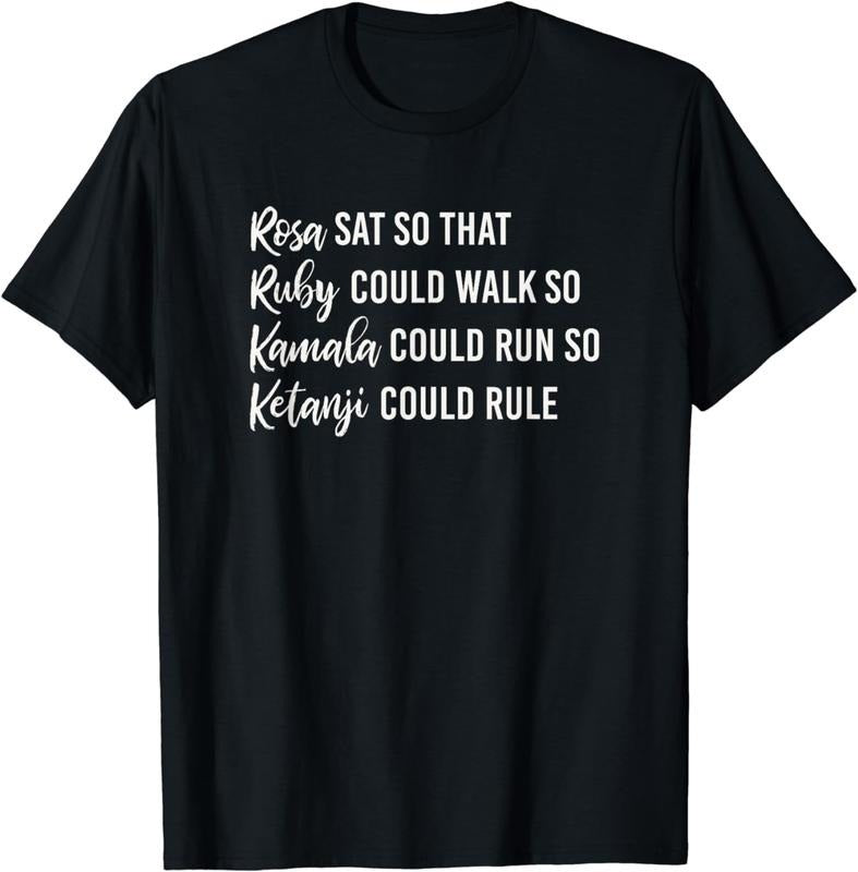 [100% Cotton]Rosa Sat So Ruby Could Walk So Kamala Could Run So Ketanji T Shirtstyle{N002}3 T-Shirts
