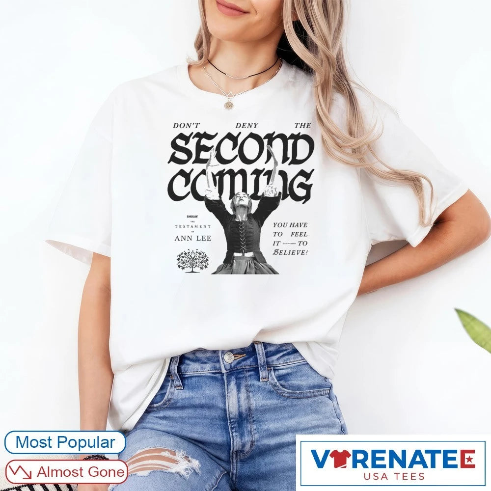 2026 Don’t Deny The Second Coming You Have To Feel It To Believe shirt
