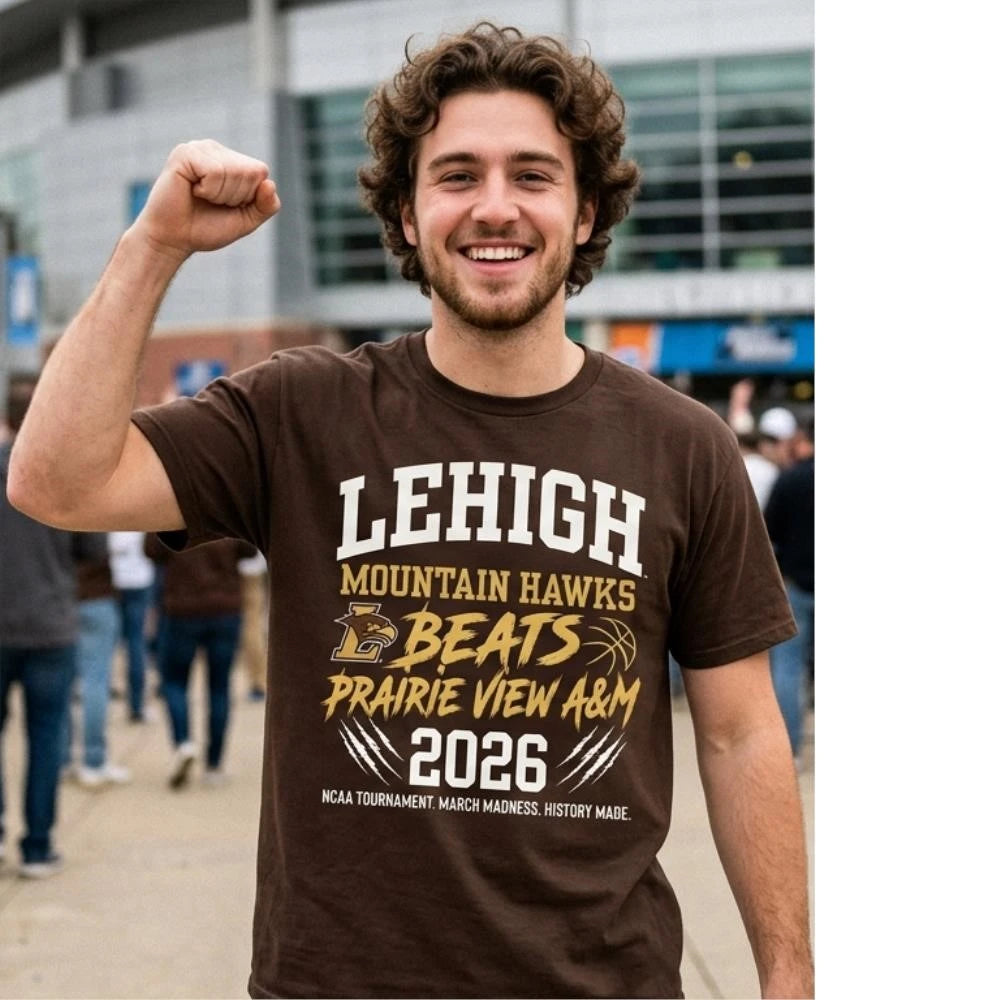 2026 NCAA March Madness Lehigh Beats Prairie View Commemorative T-Shirt