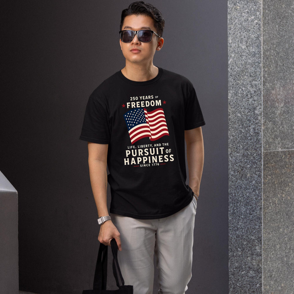 250 Years Of Freedom Life Liberty Pursuit Of Happiness Shirt