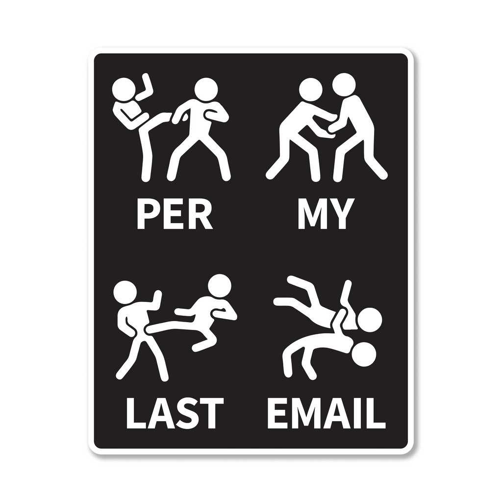 Per My Last Email Die Cut Sticker