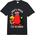 Don't Hug Me I'm Scareds Funny Saying Sarcasm