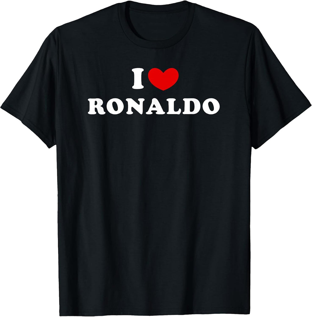 I Love Ronaldo, I Love Ronaldo T-Shirt