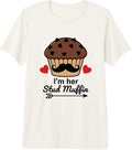 I'm Her Stud Muffin I'm His Cupcake Shirt