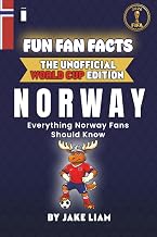 Fun Fan Facts: World Cup Edition – Norway: Everything Young Norway Fans Should Know (Sports Facts Books for Kids: The Fun Fan Facts Unofficial Team Guide)