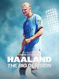Haaland: The Big Decision