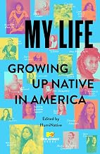 My Life: Growing Up Native in America