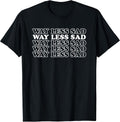 Way Less Sad