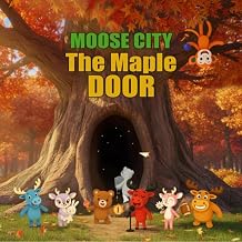 Moose City: The Maple Door
