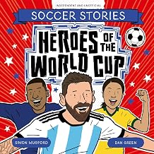 Heroes of the World Cup (Football Stories, 99)