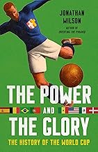 The Power and the Glory: The History of the World Cup