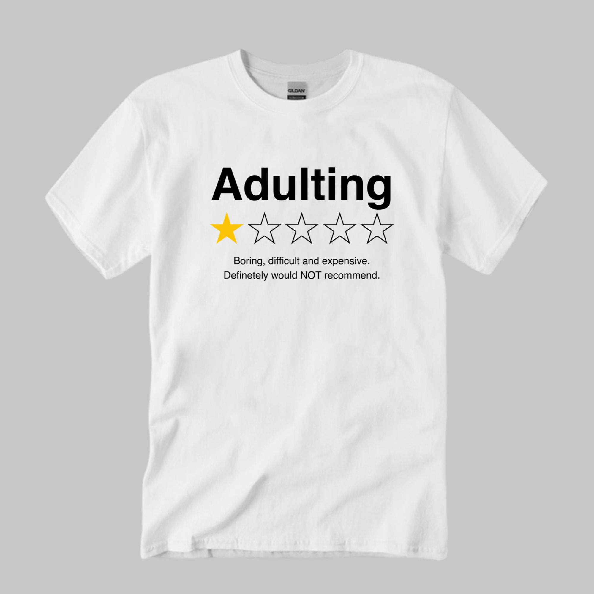 Adulting 1 Star Boring Difficult And Expensive Shirt