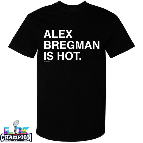 Alex Bregman Is Hot T-shirts