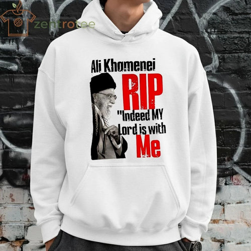 Ali Khamenei RIP indeed my lord is with me 2026 tee