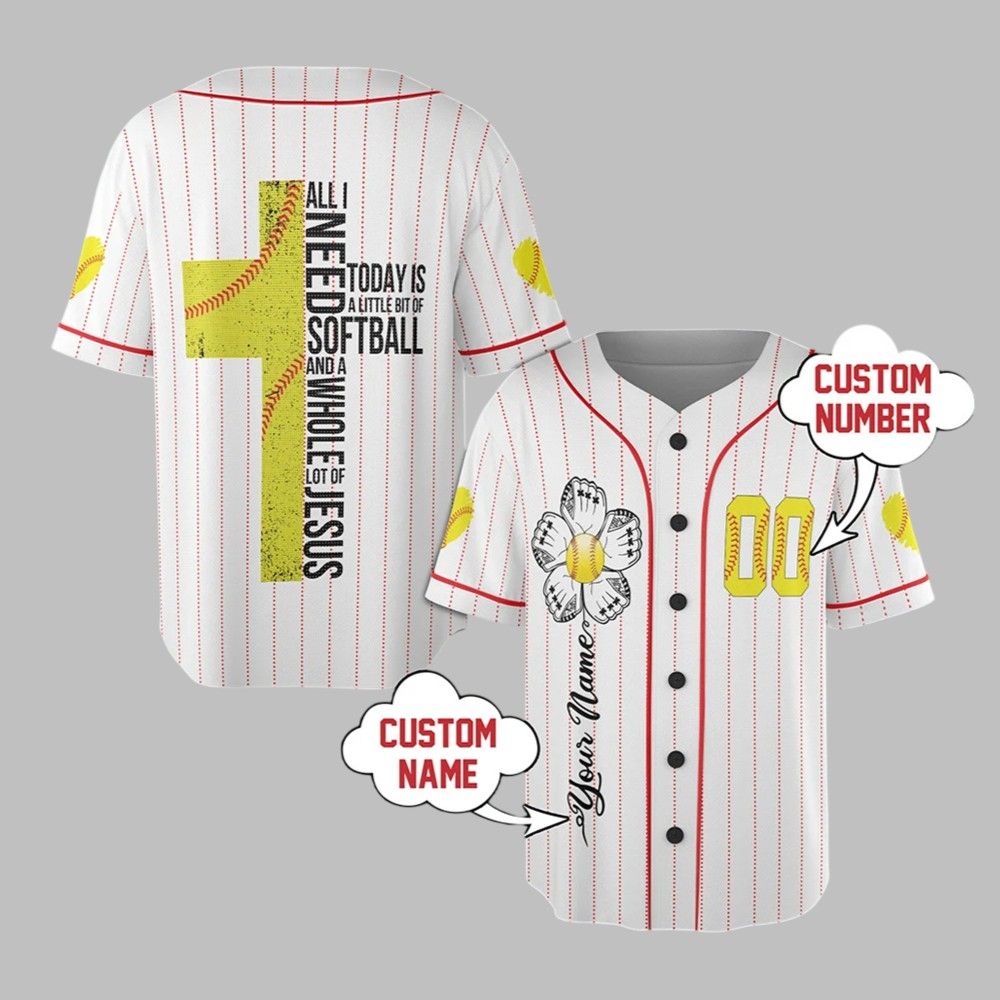 All I Need Today Is A Little Bit Of Softball Jersey - Grishko.com