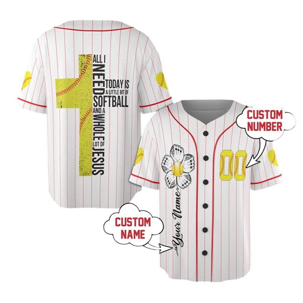 All I Need Today Is A Little Bit Of Softball Jersey - Grishko.com
