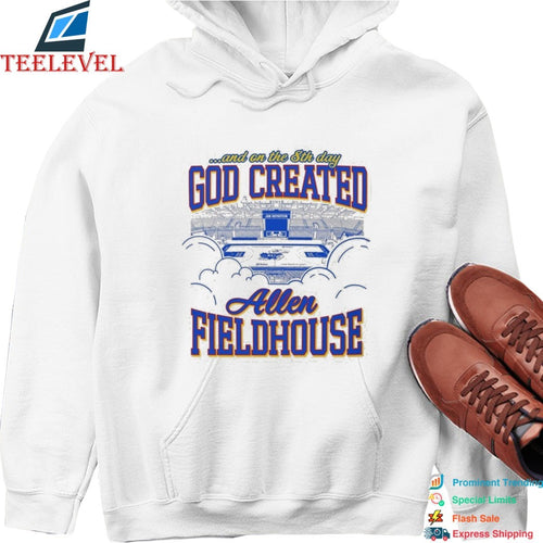 Allen Fieldhouse God Created And On The 8th Day T-shirts