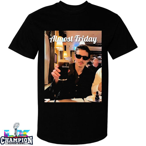 Almost Friday Timothée Chalamet Guinness T-shirts