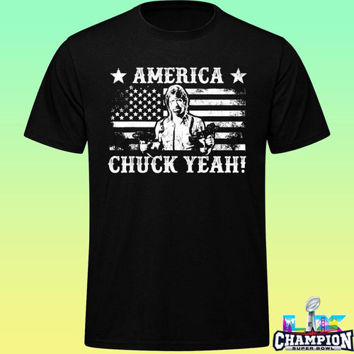 America Chuck Yeah American Flag Shirt