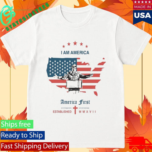 America First I Am America Shirt
