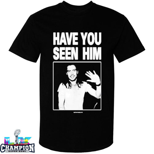 Andrew W.K. Have You Seen Him T-shirts