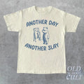 Another Day Another Slay Retro Funny Bear Meme Relaxed Cotton Funny T-Shirts