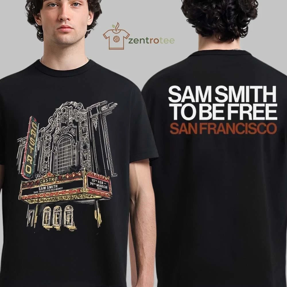Awesome Sam Smith To Be Free San Francisco Tour 2026 The Castro Theatre Merch tee
