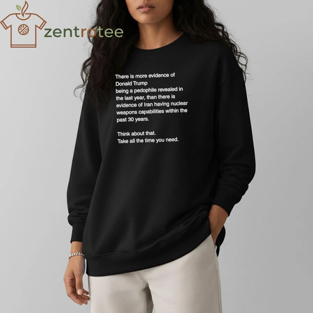Awesome There is more evidence of Donald Trump being a pedophile revealed in the last year tee
