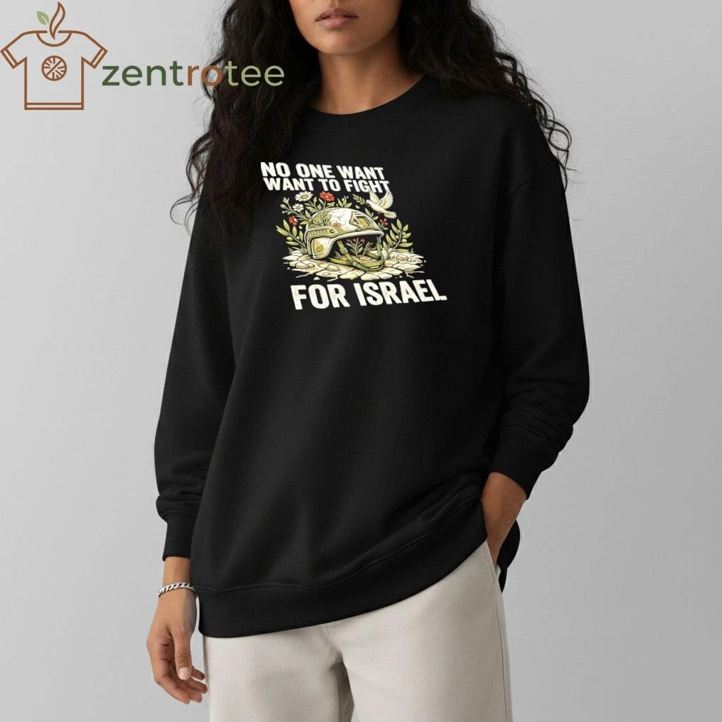 Best Anti-war T-shirt No One Wants To Fight For Israel 100% Cotton – Nkctees Store
