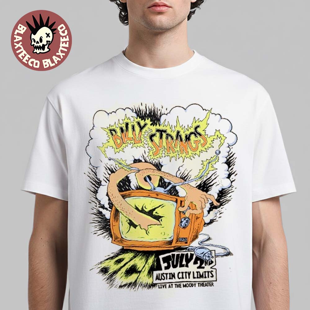 Billy Strings Austin Texas 2026 Night 1 Exclusive Tee At Austin City Limits On July 2 2026 Television T-Shirt
