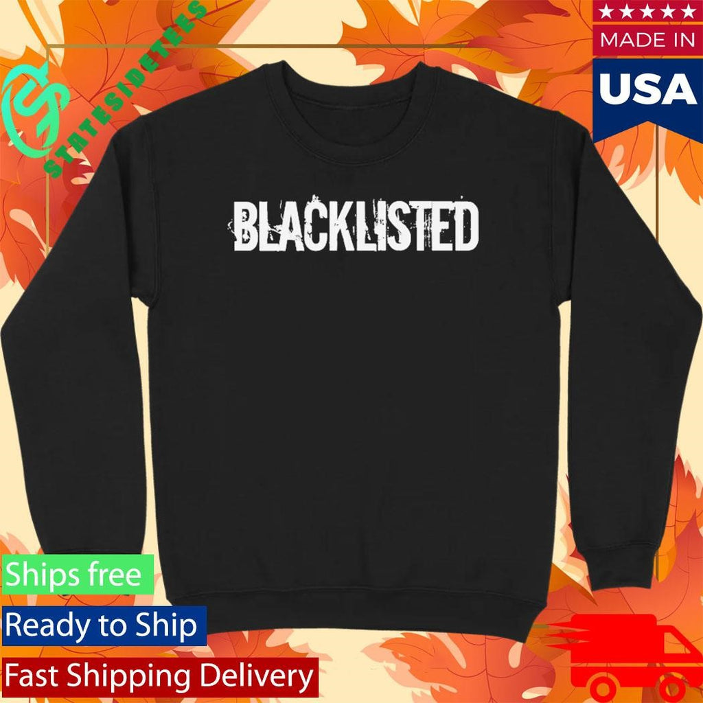 Blacklisted We’re Unstoppable Shirt