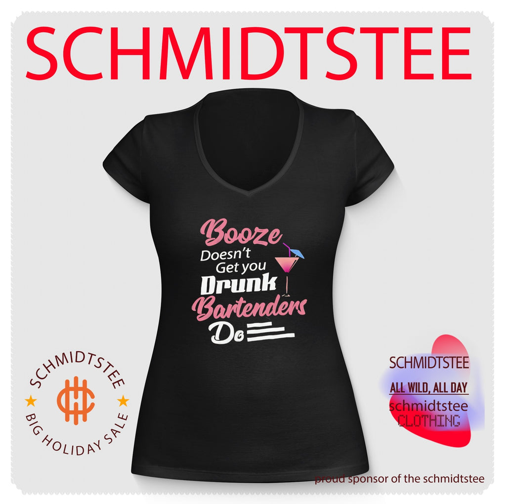 Booze Doesn’t Get You Drunk Bartenders Do shirt
