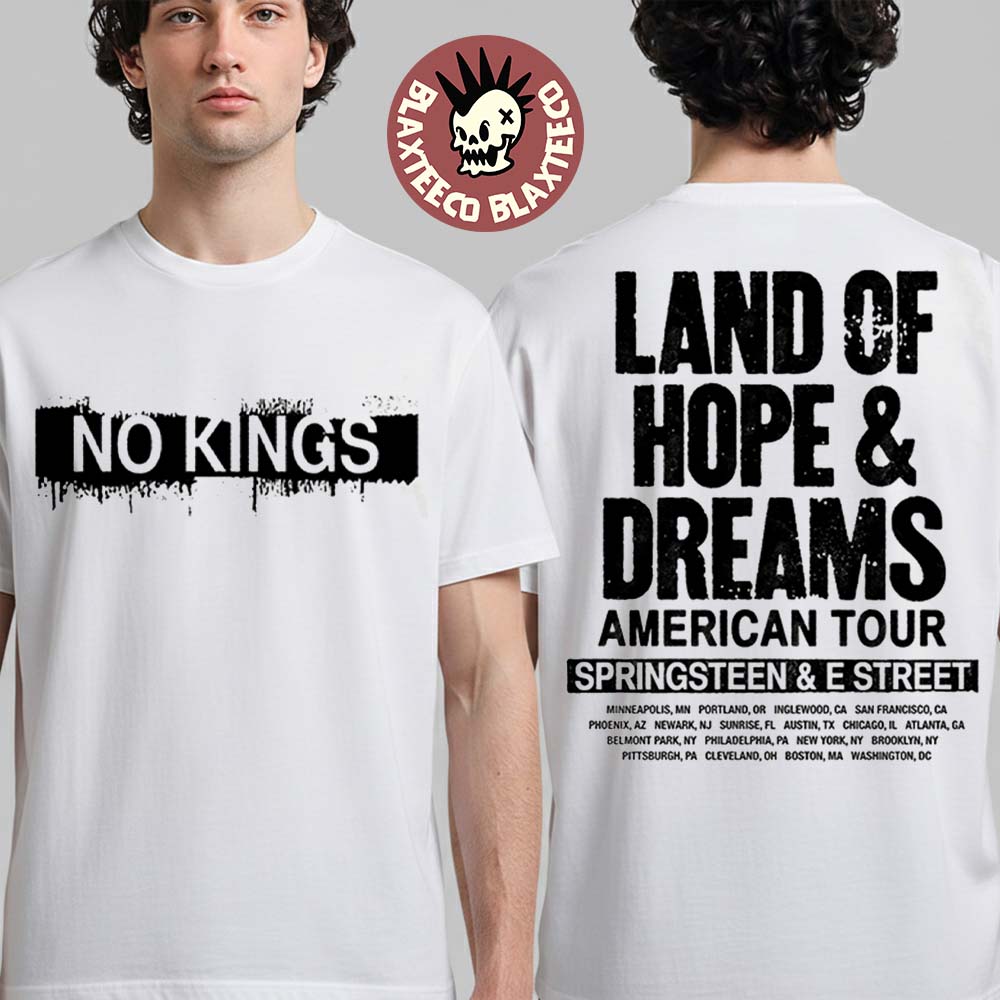 Bruce Springsteen And E Street Land Of Hope And Dreams American Tour 2026 Merch No Kings White T-Shirt