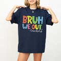 Bruh We Out Teachers Shirt Last Day School Shirt Teacher Funny Teacher Shirt Teacher Appreciation Shirt Happy Last Day School T-Shirts