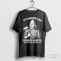 Classic Its Hammer Time Charles Martel Battle Of Tours 732