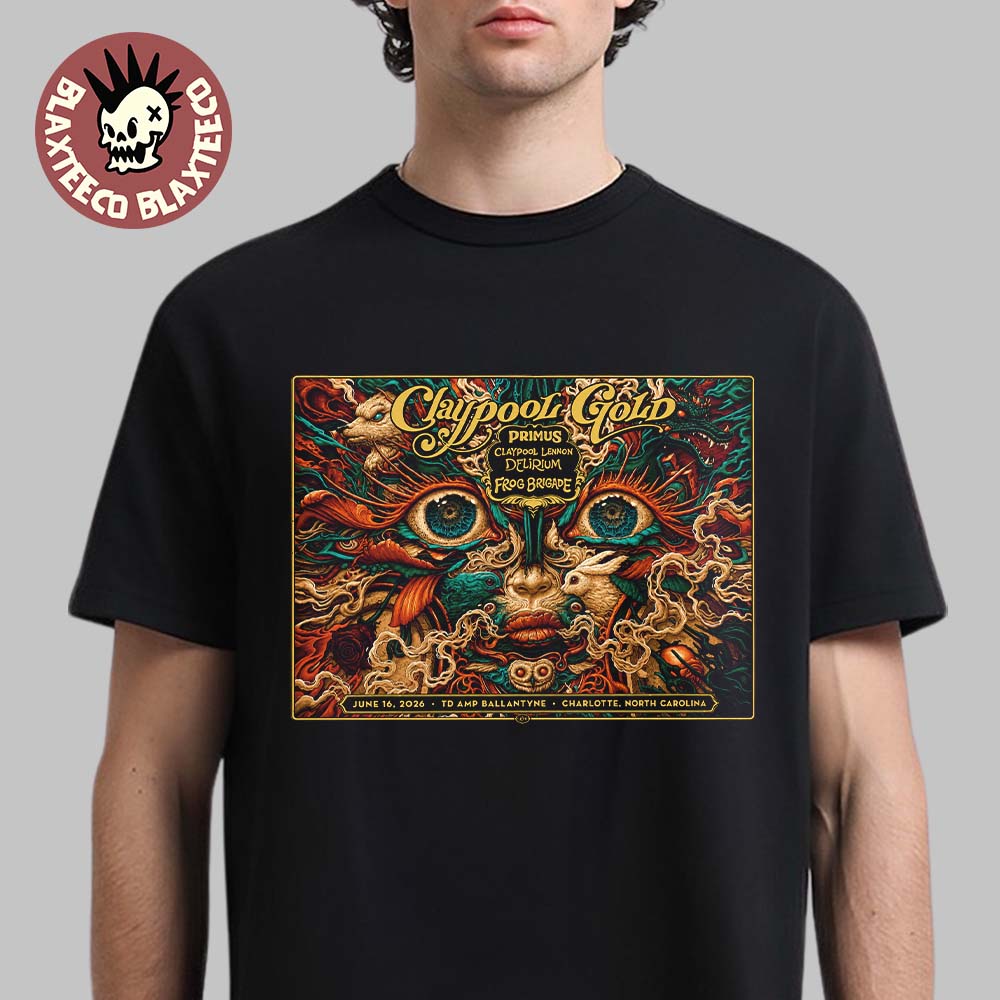 Claypool Gold Primus Claypool Lennon Delirium And Frog Brigade Charlotte North Carolina 2026 Event Poster At TD AMP Ballantyne On June 16 2026 T-Shirt