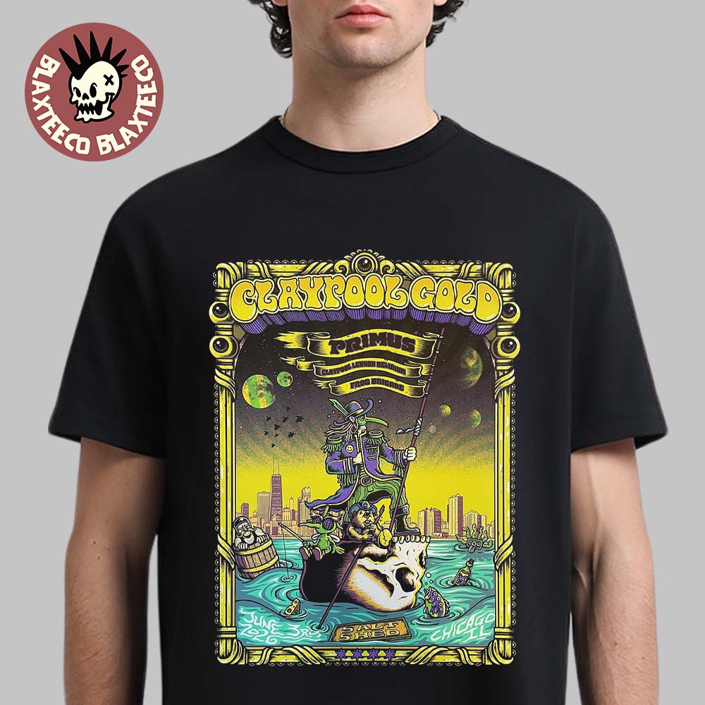 Claypool Gold Primus Claypool Lennon Delirium And Frog Brigade Chicago Illinois 2026 Event Poster At Salt Shed On June 3 2026 T-Shirt