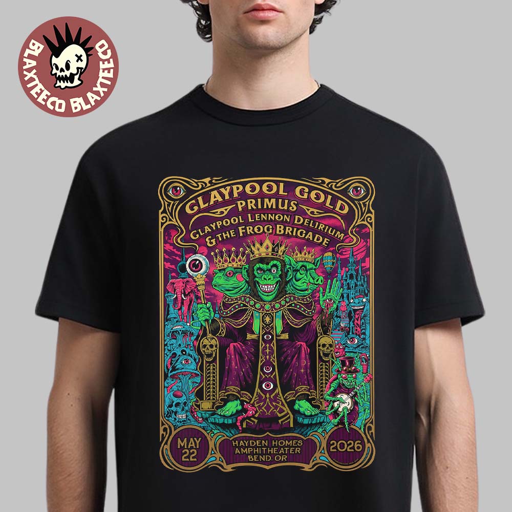 Claypool Gold Primus Claypool Lennon Delirium And The Frog Brigade Bend Oregon 2026 Gig Poster At Hayden Homes Amphitheater On May 22 2026 T-Shirt