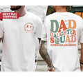 Dad Daughter Squad Unbreakablebond Shirt Dad Girl Dad Daughter Shirt Funny Dad Shirt Dad Daughter 2 Sides T-Shirts