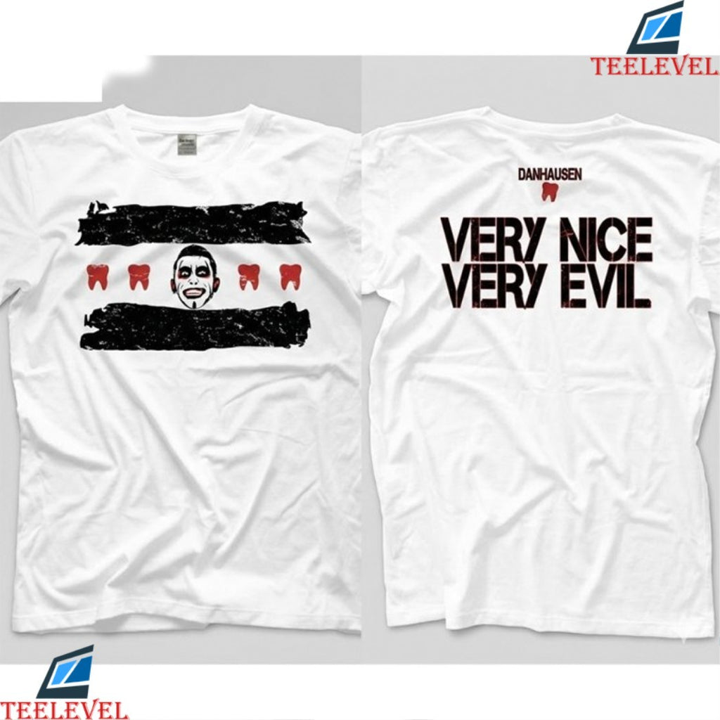 Danhausen Very Nice Very Evil Teeth T-shirts