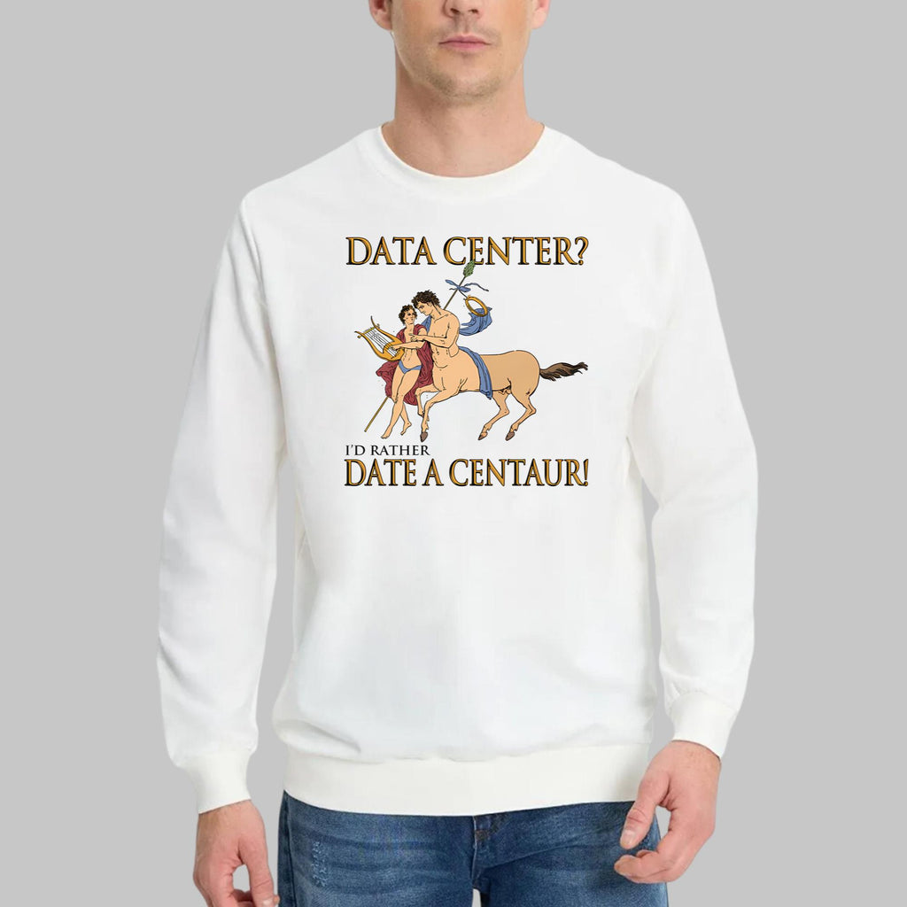 Data Center I’d Rather A Centaur Shirt