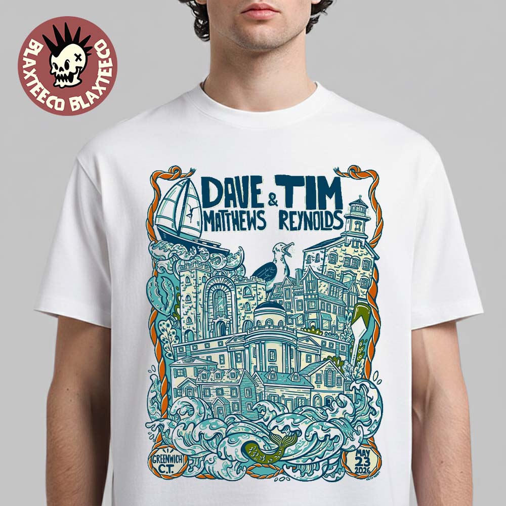 Dave Matthews And Tim Reynolds Greenwich CT 2026 Event Poster At Greenwich Town Party On May 23 2026 T-Shirt