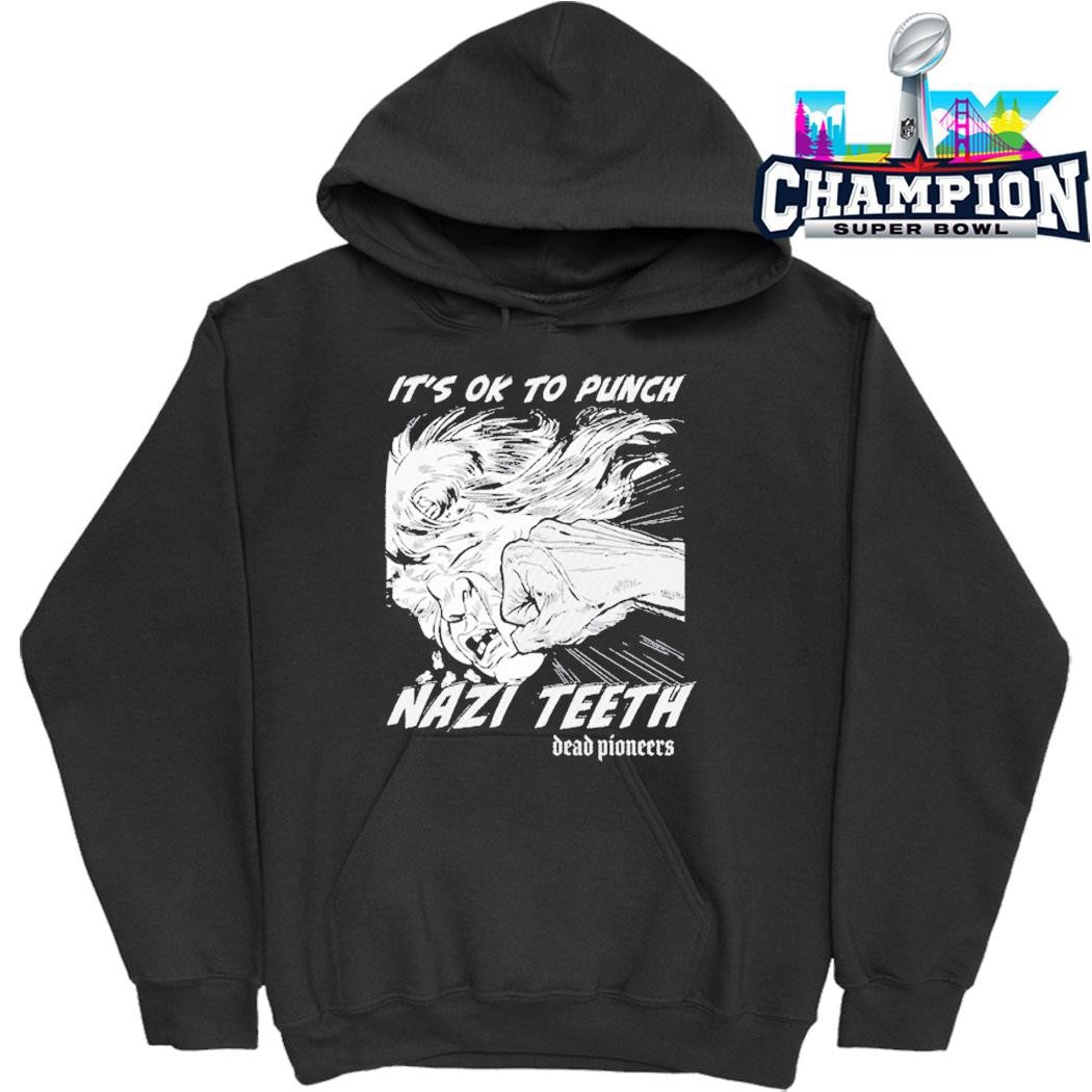 Dead Pioneers Nazi Teeth It’s Ok To Punch Shirt