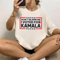 Don'T Blame Me I Voted Kamala Shirt I Didn'T Vote Him Shirt Kamala Shirt I Vote Her Shirt T-Shirts