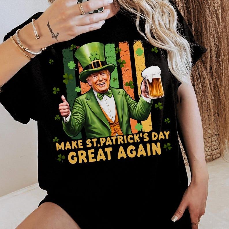 Donald Trump Beer Make St Patricks Day Great Again Shirt Trump Funny St Patricks Day Shirt St Paddys Day Trump Drinking Trump sstyle{N002}2 T-Shirts