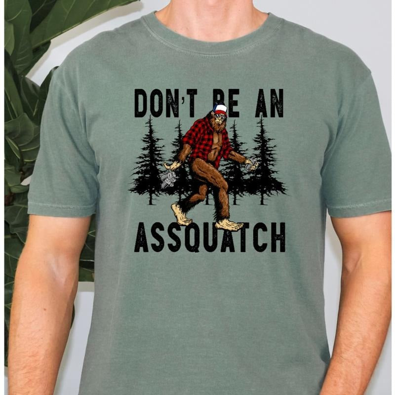 Dont Be Assquatch T-Shirts