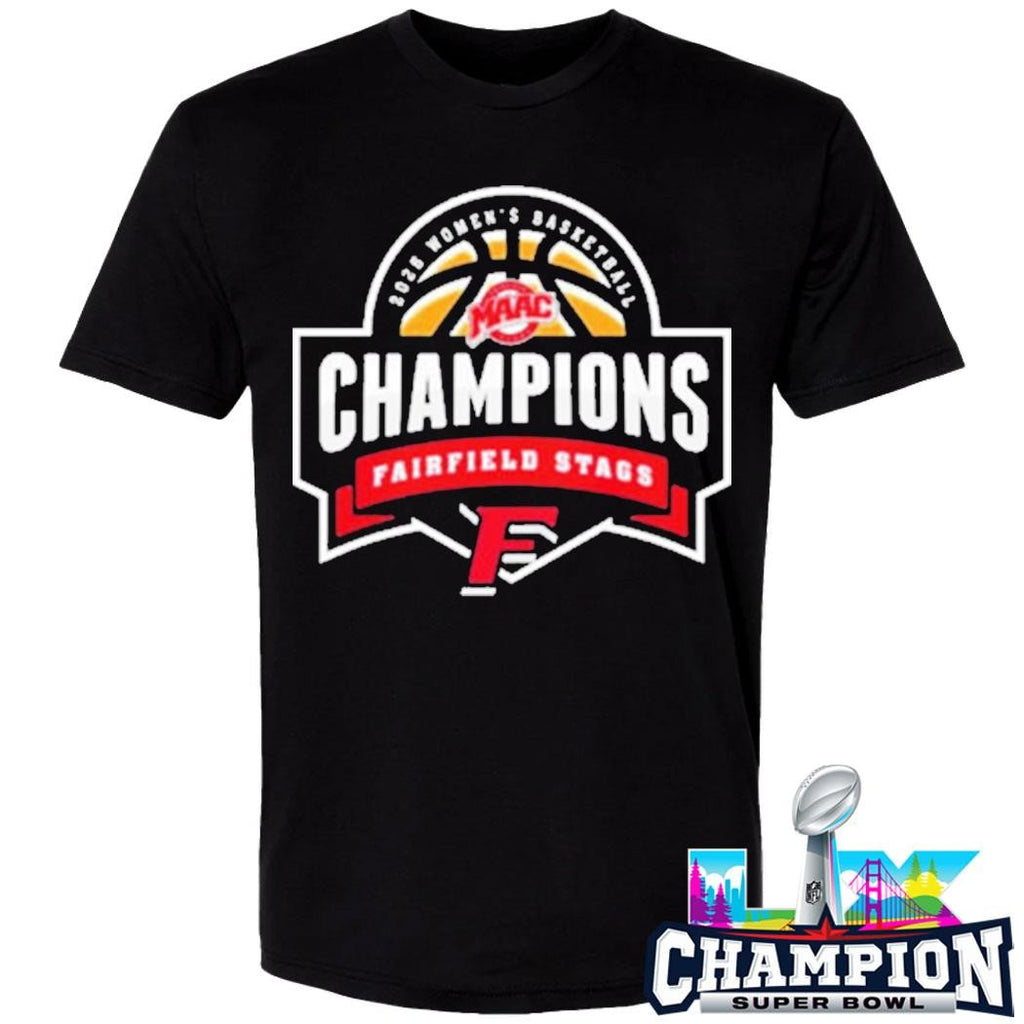 Fairfield Stags Champions 2026 Maac Women’s Basketball Championship Shirt