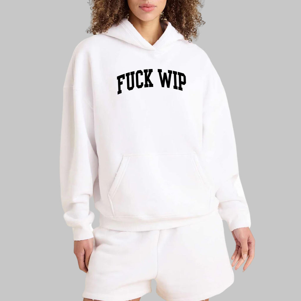 Fuck WIP Sweatshirt